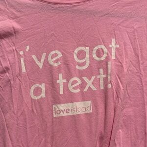 Love island I've Got a Text!' T-Shirt